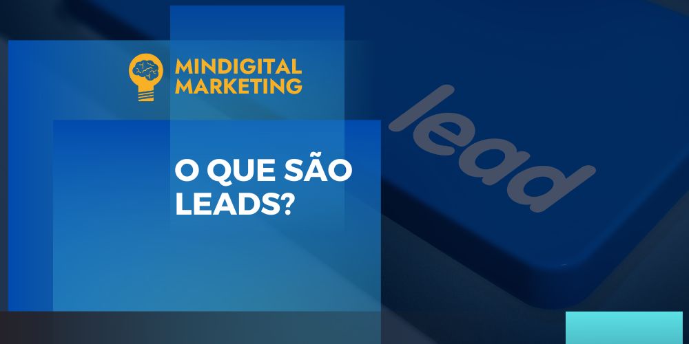 O que são leads no marketing digital?