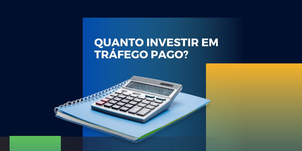 Quanto investir em tráfego pago para ter resultado?