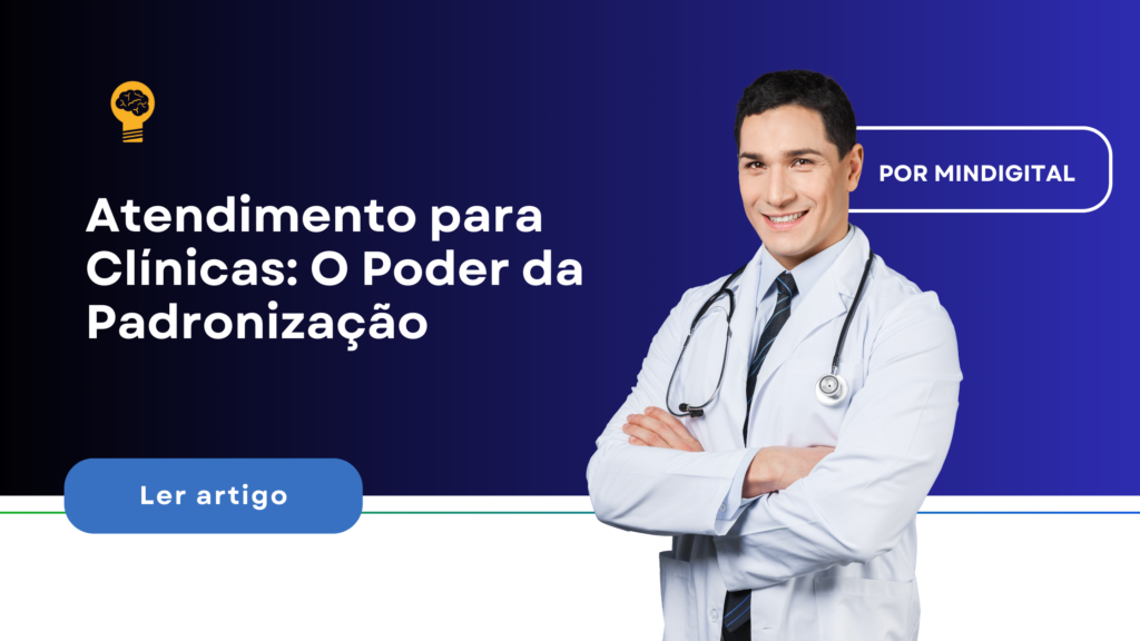 Atendimento para clínicas: O poder da padronização